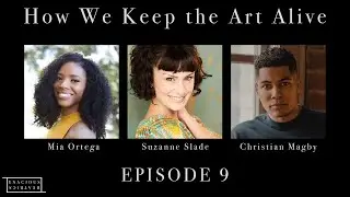 How We Keep the Art Alive - S1 Episode 9