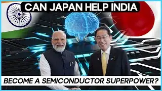 Revealed: Japan and India's plan to dethrone China in semiconductors