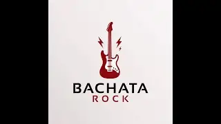 BACHATA ROCK _ RADIO