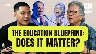 #88 | Malaysia's Education Blueprint: Does It Really Matter?