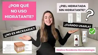 ¿POR QUÉ NO USO CREMA HIDRATANTE FACIAL? ¿NO ES NECESARIA? ¿PIEL HIDRATADA SIN HIDRATANTE?