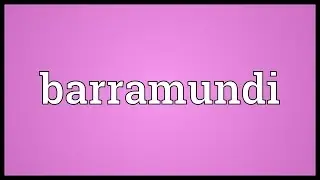 Barramundi Meaning