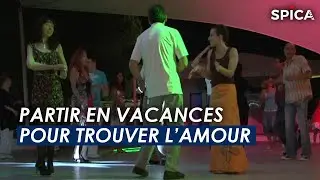 Ils partent en vacances pour trouver l'amour
