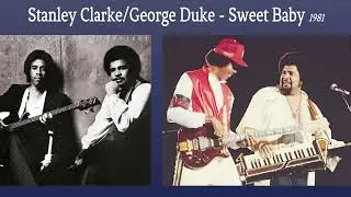 Stanley Clarke & George Duke スイートベイビーSweet Baby スタンリー・クラーク&ジョージ・デューク