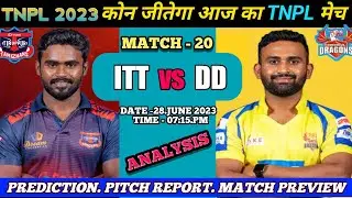 ITT vs DD TNPL 2023 20th Match Prediction- 28 June | Idream Tiruppur vs Dindigul | SCF Pitch Report