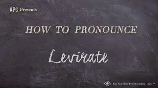 How to Pronounce Levirate (Real Life Examples!)