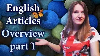 English grammar: Articles in English - definite, indefinite, no article, basic rules - part 1