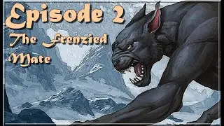 Codex Legendarium | Episode 2 | The Frenzied Mate