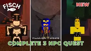 FULL GUIDE All NEW NPC QUEST in FischFright UPDATE! FISCH