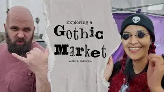 Gothic Market Vlog  | Horror Couple&rsquo;s Spooky Day Out