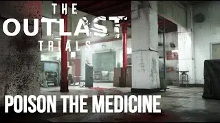 POISON THE MEDICINE - The Outlast Trials SEASON 1: Project Lupara
