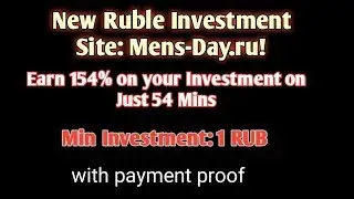 New ruble investment site mens-day.ru earn 154% on 54mins with proof | hyipsdaily