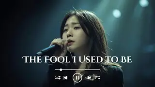 The Fool I Used to Be - Emotional Breakup Song | Sad Love Song | Official Lyric Video