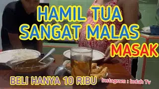 HAMIL BESAR MALAS MASAK BELI SAYUR MATANG PINDANG