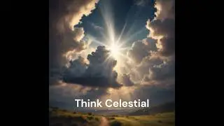 Think Celestial