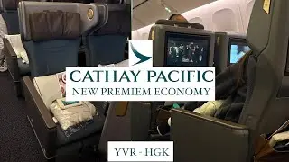 Is Cathay Pacific&rsquo;s NEW Premium Economy Worth It? | Boeing 777 (YVR&ndash;HKG)
