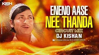 Eneno Aase Nee Thanda Bhashe (Circuit Mix) Dj Kishan  | Dr Rajkumar | Shankar Guru