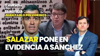Es Noticia: Salazar pone en evidencia a Sánchez