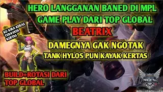 Game Play Top global Beatrix | build dan rotasi top global| tank keras pun jadi kertas~mobile legend