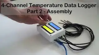 4-Channel Temperature Data Logger (DiscoLapy TDL V.1) – Part 2 - Assembly