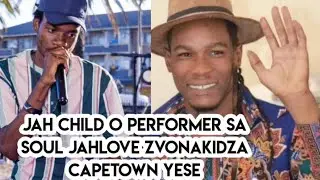 Jah Child o performer sa Souljahlove zvonakidza vagari wemu Capetown