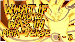 What If Naruto Was In The MHA Verse l Chapter 1 - 3 l Fairy Tale Dragon Slayer