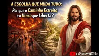 A maioria escolhe o caminho errado. Descubra o segredo do Caminho Estreito