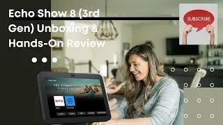 Echo Show 8 (3rd Gen) 2023 Unboxing & Hands-On Review | Charcoal with USB-C Stand