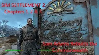 Fallout 4 Sim Settlements 2: прохождение, главы 1, 2 и 3