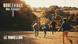 Boulevard des Allong&eacute;s - Le Morellon (Clip Officiel)