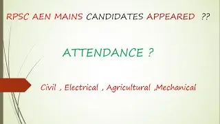How Many Students Appeared in RPSC AEN MAIN 2018 ExamCIVIL MECHANICAL ELECTRICAL AGRICULTURAL Branch