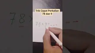 Trik Cepat Perkalian 78 dan 9 #shorts #youtubeshorts #maths