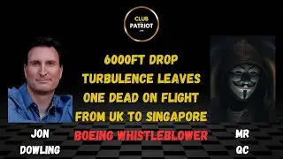 Jon Dowling & Boeing Whistleblower Mr QC Discuss What Is Happening At Boeing Latest Updates