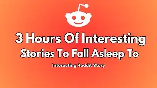 3 Hours of interesting AITA Relationship stories to fall asleep to. Reddit stories Compilation