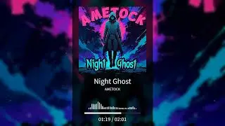 AMETOCK - Night Ghost ( Original music: Phonk )