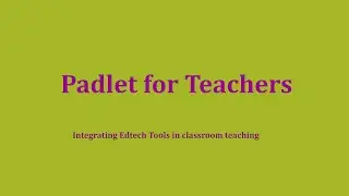 PADLET FOR TEACHERS I Integrating Edtech Tools into Classroom Teaching #edtech #padlet #onlinework