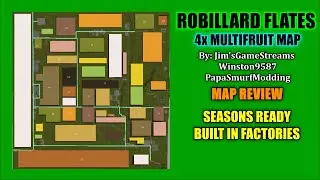 Обзор карты Robillard Flats 4x Multifruit & Factory With Seasons для Farming Simulator 19