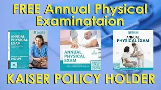 Free Annual Physical Examination for Kaiser Policy Holder