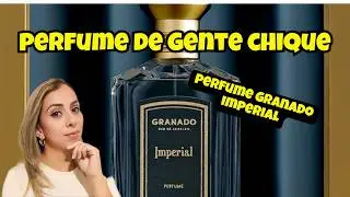IMPERIAL GRANADO: O perfume com CHEIRO DE RICO mais sofisticado da marca!