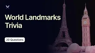 World Landmarks Trivia - 20 Questions