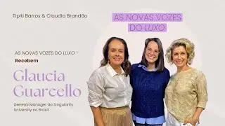 Glaucia Guarcello | General Manager da Singularity University no Brasil