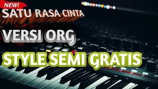 SET STYLE SEMI ORG 2020-2024-SATU RASA CINTA- DOWNLOAD GRATIS 13 April 2023