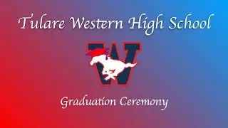 Tulare Western High School Graduation 2025