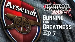 FM18 Arsenal- Gunning for Greatness- Part 7 -Football Manager 2018