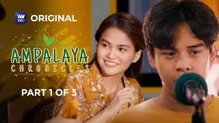 Ampalaya Chronicles | Episode 1 | Part 1 of 3 | iWantTFC Originals Playback