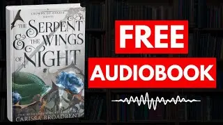 The Serpent & the Wings of Night by Carissa Broadbent  [ Full Audiobook Free ]
