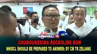CHUMOUKEDIMA ROCKSLIDE: NHIDCL SHOULD BE PREPARED TO ANSWER, SAYS TR ZELIANG