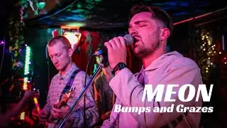 MEON - Bumps And Grazes - Lyric and Performance Video