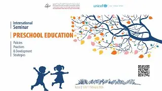 International Seminar 'Preschool Education: Policies, Practices and Development Strategies (2nd day)