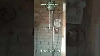 electric wiring#jhiri cutting pipe fitting gi box fitting#milki tola#Mera To kuchh bhi nahin